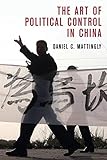 Daniel C. Mattingly, "The Art of Political Control in China" (Cambridge UP, 2020)