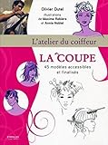 La coupe : 45 modèles accessibles et finalisés by