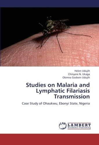 Studies on Malaria and Lymphatic Filariasis Transmission: Case Study of Ohaukwu, Ebonyi State, Nigeria