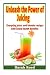 Unleash the Power of Juicing: Everyday Juicer & Blender Recipes With listed health benefits! by Sarah Reed