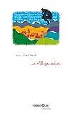 Le village suisse by