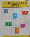 Cases in Managerial Finance, Murray, M. J., 1878975439