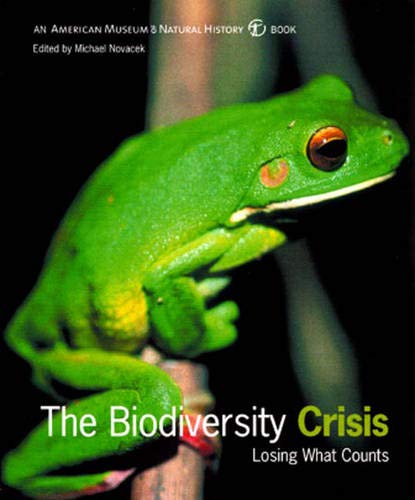 The Biodiversity Crisis: Losing What Counts (American...