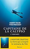 Capitaine de la Calypso. L'Odyssée (La Traversée des Mondes) (French Edition) by