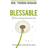 Blessable: 7 Habits of People Blessed by God (The Intentional Christian Life Series Book 2)