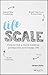 Lifescale: How to Live a More Creative, Productive, and Happy Life - Book by Brian Solis