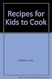 Image de Recipes for Kids to Cook