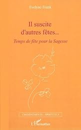 Il suscite d'autres fêtes