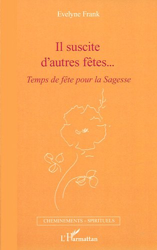 Il suscite d'autres fêtes