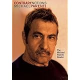 Contrary Notions: The Michael Parenti Reader