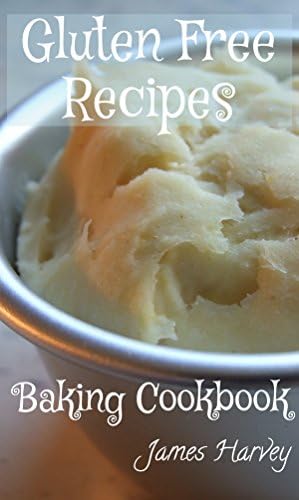 Gluten Free Baking Cookbook: Baking