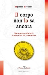 Il  corpo non lo sa ancora