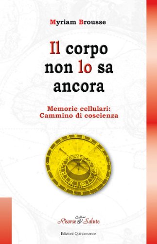 Il  corpo non lo sa ancora