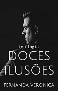 Livro Triologia Doces ilusões (3 em 1)