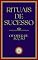 Livro RITUAIS DE SUCESSO: o poder de acção
