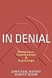 In Denial: Historians, Communism, and Espionage