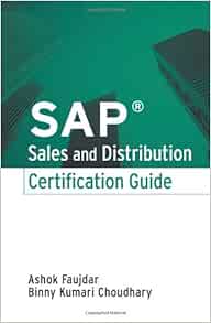 Sap Sales And Distribution Certification Guide Faujdar Ashok Choudhary Binny Kumari 9780070152809 Amazon Com Books Sap Sales And Distribution Certification Guide Faujdar Ashok Choudhary Binny Kumari 9780070152809 Amazon Com Books