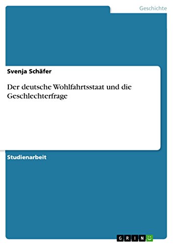 Der deutsche Wohlfahrtsstaat und die Geschlechterfrage (German Edition)