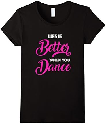 Womens Dance Workout Shirt Life is Better When You Dance XL Black