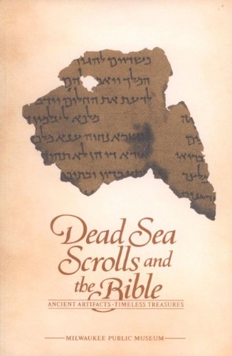 Dead Sea Scrolls and the Bible: Ancient Artifacts, Timeless Treasures