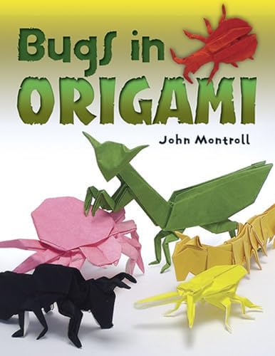 Origami Insects and Their Kin: Step-By-Step Instructions in Over