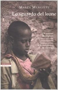 Maaza Mengiste – Lo sguardo del leone (2010)