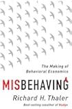 Misbehaving: The Making of Behavioral Economics