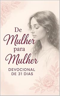 Livro DEVOCIONAL DA MULHER CRISTÃ - Ela é do Céu: 31 Dias de Fé, Força e Feminilidade na Palavra.