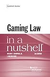 Gaming Law in a Nutshell (Nutshells)