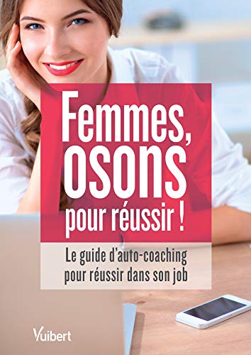 Femmes, osons pour réussir ! (Hors collection) (French Edition) by SOPHIE MUFFANG