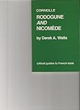 Corneille : "Rodogune" and "Nicomede", Watts, Derek A., 0729303462