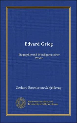 Edvard Grieg Vol 1 Biographie Und Würdigung Seiner Werke - 