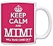 ThisWear Mimi Mother's Day Gift Keep Calm Mimi Will Take Care of It Funny Gift Mimi 11oz Ceramic Coffee Cup Tea Cup Pink