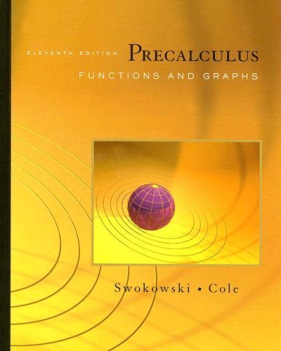 By Earl Swokowski Precalculus Functions And Graphs 11th Eleventh Edition Earl Swokowski Jeffery Cole 8580000863642 Amazon Com Books