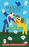 Mailman Jokes: 151 Entire Jokes by A. Dog
