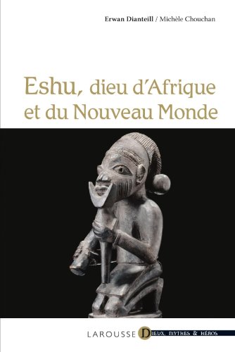 Eshu, dieu d'Afrique et du Nouveau monde