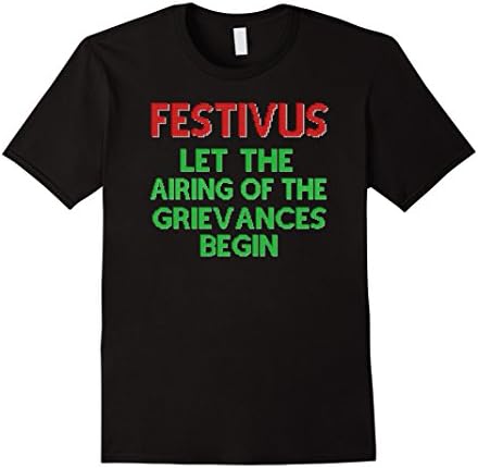 Men's Festivus Let the Airing of the grievances begin Non xmas tee XL Black