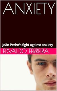 Livro ANXIETY: João Pedro's fight against anxiety