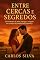 Livro Entre Cercas e Segredos: Um romance de amor, intriga e coragem no coração da fazenda Boa Esperança