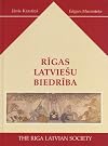 RIGAS LATVIESU BIEDRIBA (RĪGAS LATVIEŠU BIEDRĪBA) The Riga Latvian Society