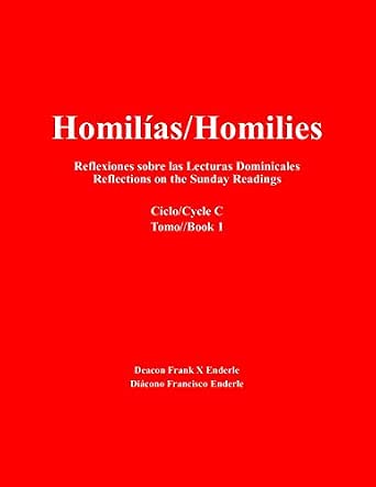 Amazon Com Homilias Homilies Domingos Sundays Ciclo Cycle C Spanish Edition Ebook Enderle Deacon Frank X Kindle Store