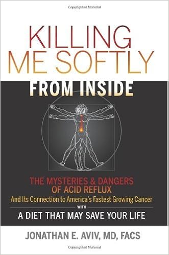 By Jonathan E Aviv Killing Me Softly From Inside The Mysteries by jonathan e aviv killing me softly from inside the mysteries dangers of acid reflux and its connection to america