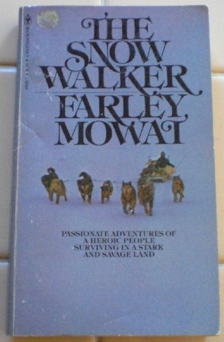 Snow Walker: Mowat, Farley: 9780553422092: Amazon.com: Books