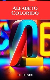 Livro Alfabeto Iluminado: Livro para colorir com as letras do alfabeto