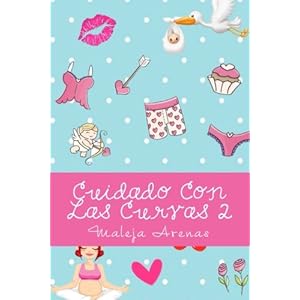 Cuidado Con Las Curvas 2 (Volume 2) (Spanish Edition)