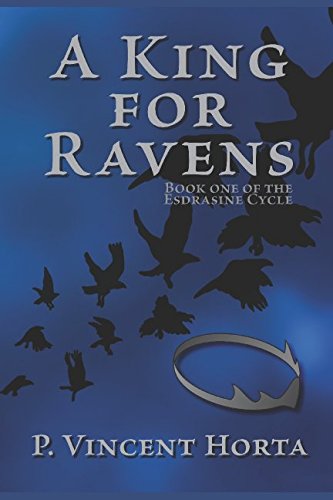 A King for Ravens (The Esdrasine Cycle)