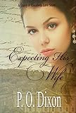 Expecting His Wife: A Darcy and Elizabeth Love Story
