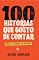 Livro 100 Histórias que gosto de contar: Deus, o Senhor da história