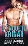 L'Enquête Krinar: Les Chroniques Krinar, Roman (French Edition) by Anna Zaires, Hettie Ivers