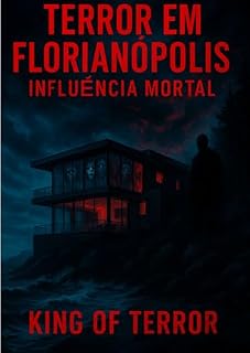 Livro Terror em Florianapolis: Influencia mortal
